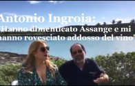 Antonio Ingroia – Hanno dimenticato Assange e mi hanno rovesciato addosso del vino