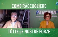 COME RACCOGLIERE TUTTE LE NOSTRE FORZE