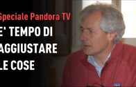 Speciale Pandora TV – E’ tempo di aggiustare le cose