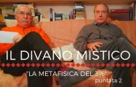 IL DIVANO MISTICO. La metafisica del 3% puntata n°2