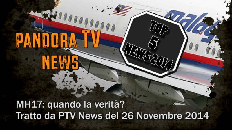PTV Top 5 News 2014 – MH17: quando la verità?