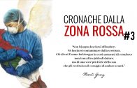 CRONACHE DALLA ZONA ROSSA #3