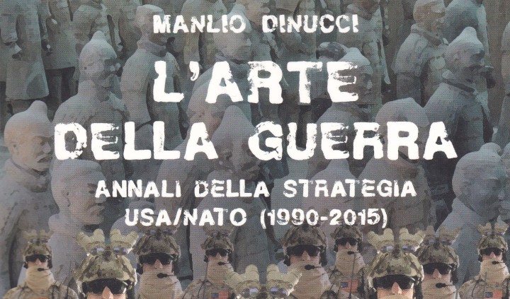 Manlio Dinucci “L’ arte della Guerra”