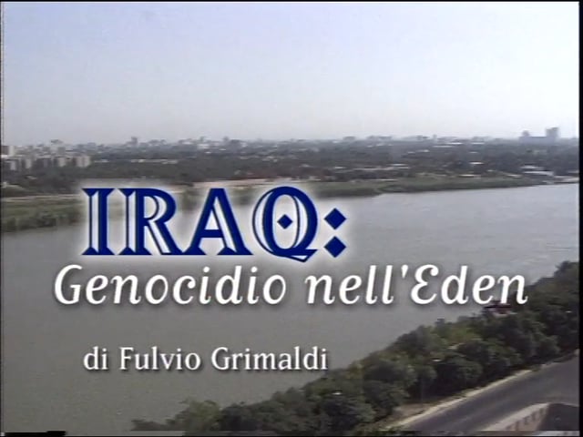Fulvio Grimaldi: “Iraq, il genocidio dell’Eden”