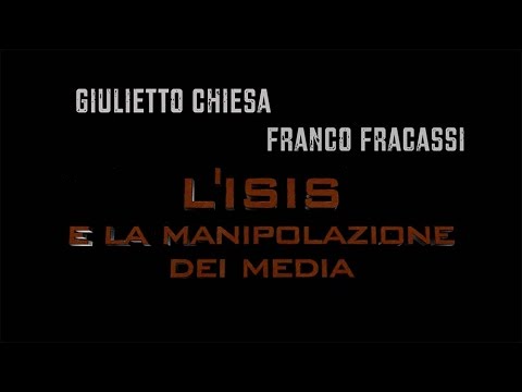 Giulietto Chiesa e Franco Fracassi: L’isis e la manipolazione dei media