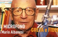 Al microfono di Mario Albanesi: Greta e Fidel