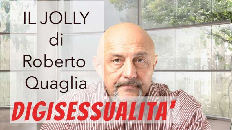 Il Jolly di Roberto Quaglia:  Digisessualità