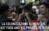 La colonizzazione alimentare: Fast Food and Big Pharma in India