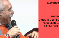 Ciao Giulietto – Giulietto Chiesa – Invece Della Catastrofe