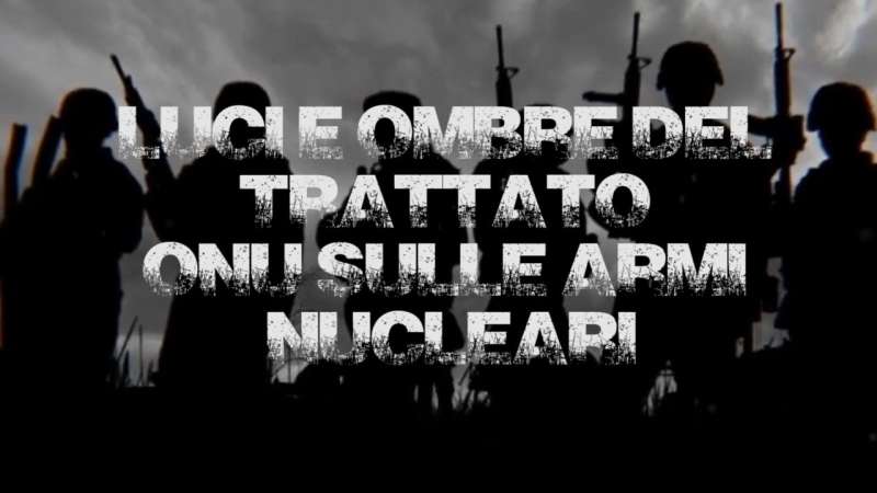 L’arte della guerra : Luci e ombre del Trattato Onu sulle armi nucleari