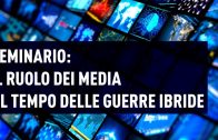 SEMINARIO: IL RUOLO DEI MEDIA AL TEMPO DELLE GUERRE IBRIDE
