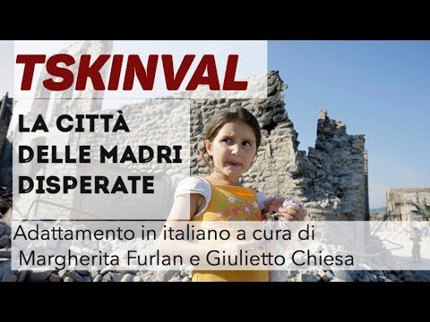 Tskinval. La città delle madri disperate